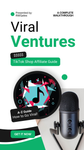 Viral Ventures: TikTok Shop Affiliate Guide